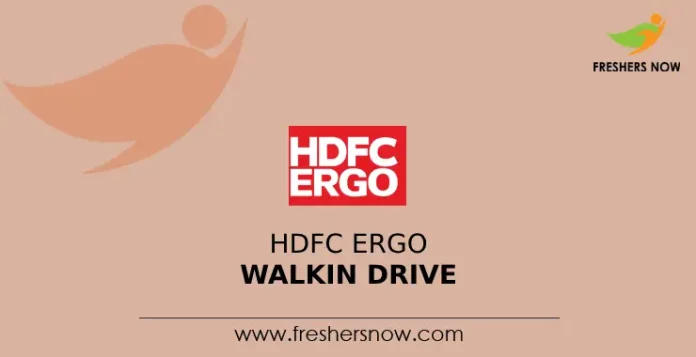 HDFC ERGO Walkin Drive