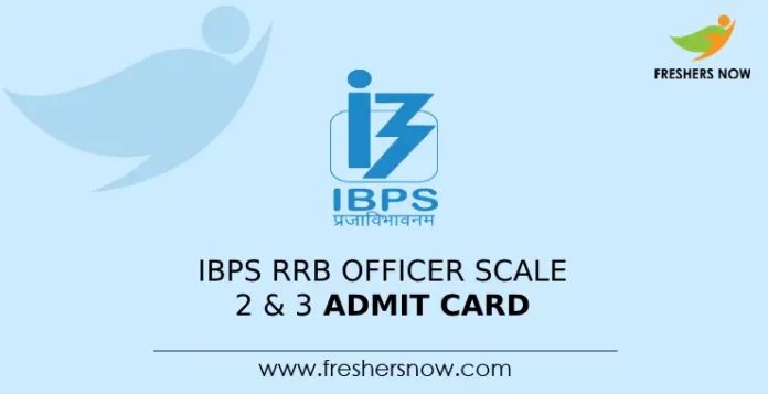 IBPS RRB Officer Scale 2 & 3 Admit Card