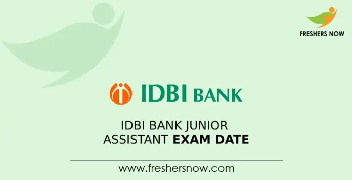 IDBI Bank Junior Assistant Exam Date