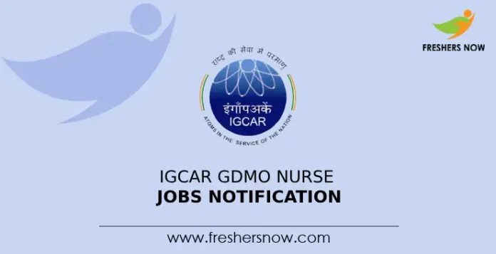 IGCAR GDMO Nurse Jobs Notification