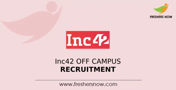 Inc42 Off Campus Recruitment