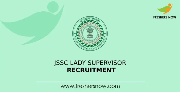 JSSC Lady Supervisor Recruitment