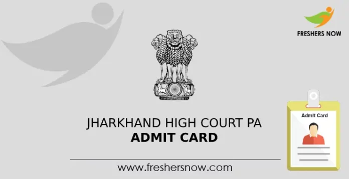 Jharkhand High Court PA Admit Card