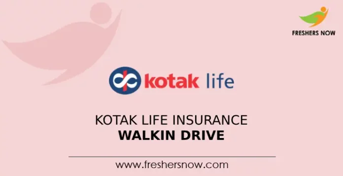 Kotak Life Insurance Walkin Drive