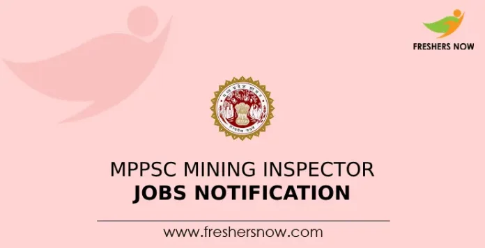 MPPSC Mining Inspector Jobs Notification