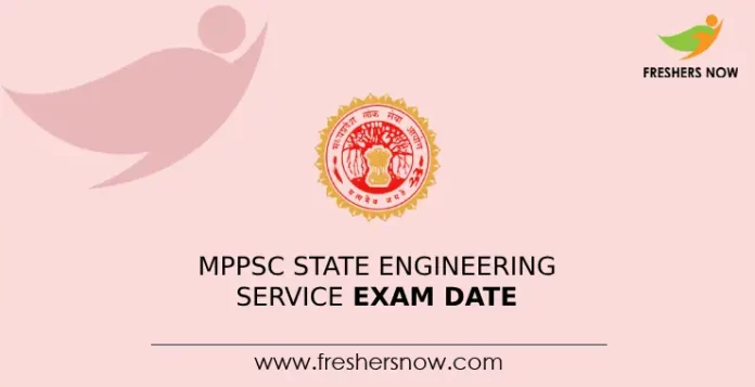 MPPSC State Engineering Service Exam Date