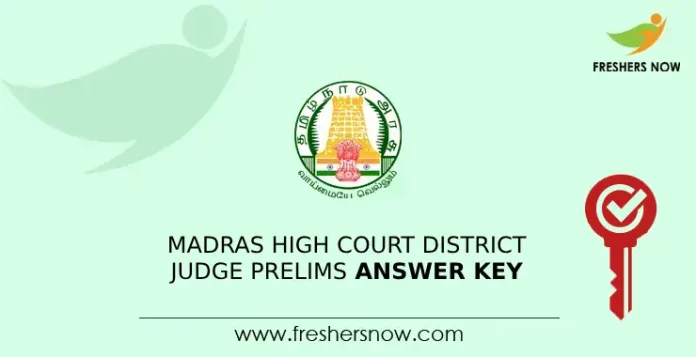 Madras High Court District Judge Prelims answer Key