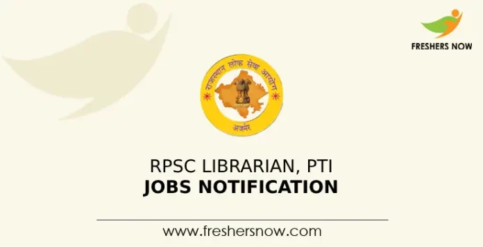 RPSC Librarian, PTI Jobs Notification