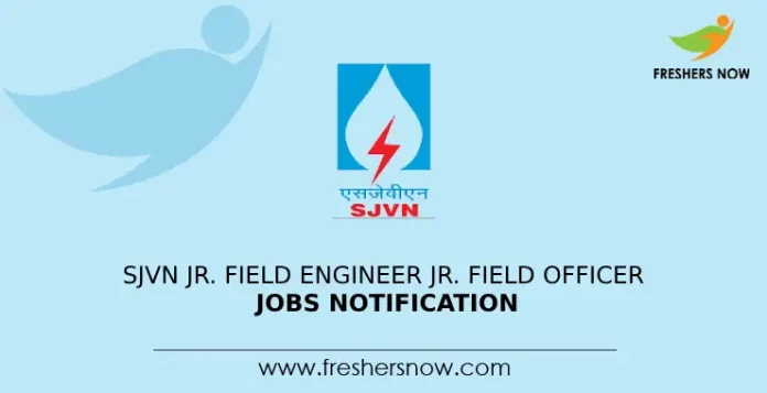 SJVN Jr. Field Engineer Jr. Field Officer Jobs Notification