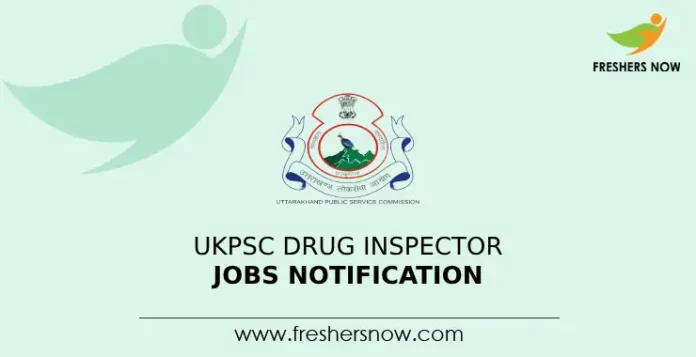 UKPSC Drug Inspector Jobs Notification