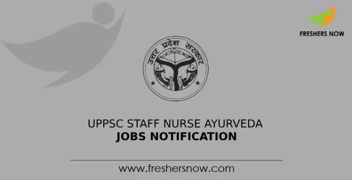 UPPSC Staff Nurse Ayurveda Jobs Notification