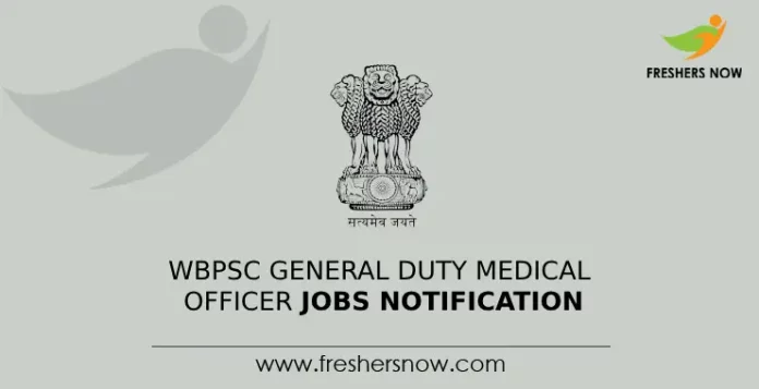 WBPSC General Duty Medical Officer Jobs Notification