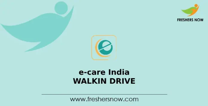 e-care India walkin drive