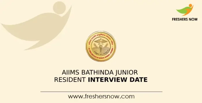 AIIMS Bathinda Junior Resident Interview Date