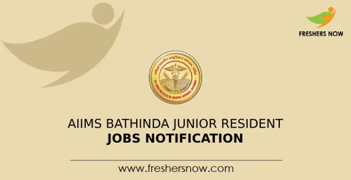 AIIMS Bathinda Junior Resident Jobs Notification
