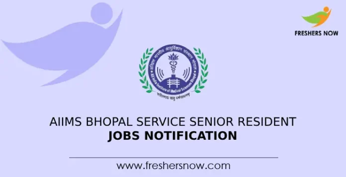 AIIMS Bhopal Service Senior Resident Jobs Notification