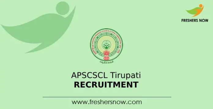 APSCSCL Tirupati Recruitment