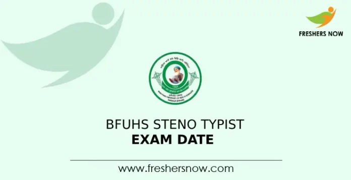 BFUHS Steno Typist Exam Date