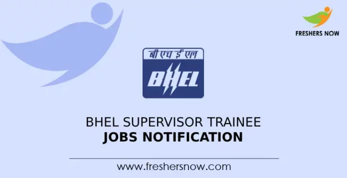 BHEL Supervisor Trainee Jobs Notification
