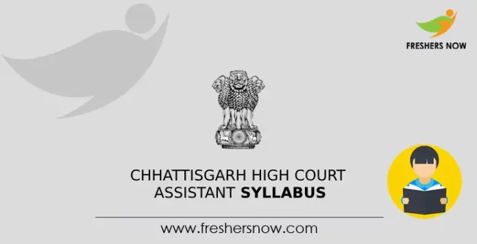 Chhattisgarh High Court Assistant Syllabus