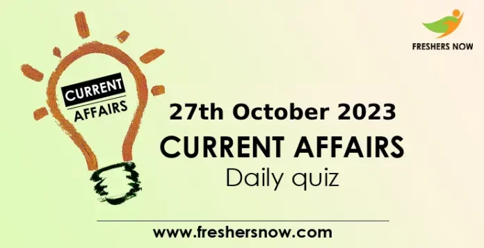 Current Affairs 27th October 2023