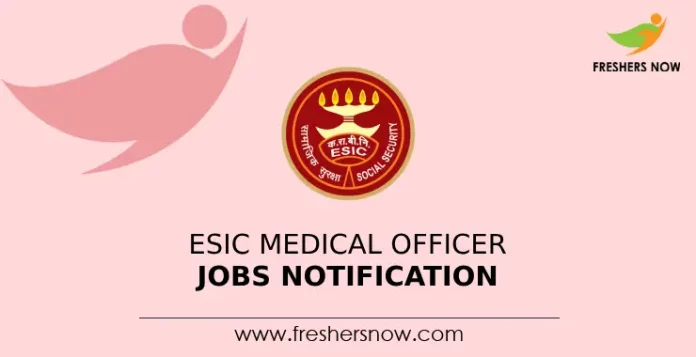 ESIC Medical Officer Jobs Notification