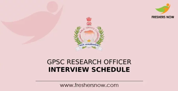GPSC Research Officer Interview Schedule