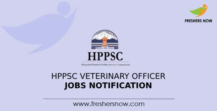 HPPSC Veterinary Officer Jobs Notification