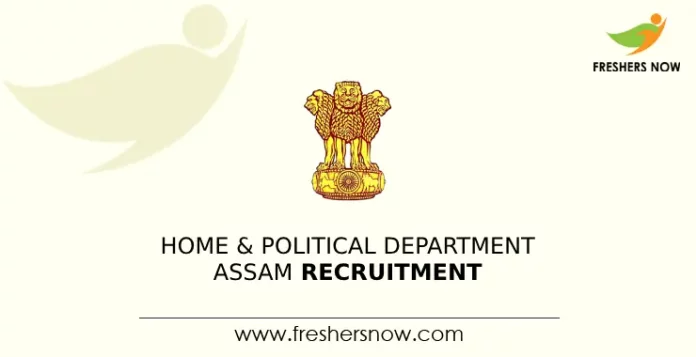 Home & Political Department Assam Recruitment