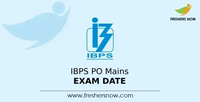 IBPS PO Mains Exam Date
