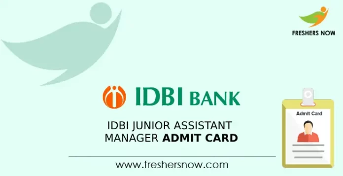 IDBI Junior Assistant Manager Admit Card
