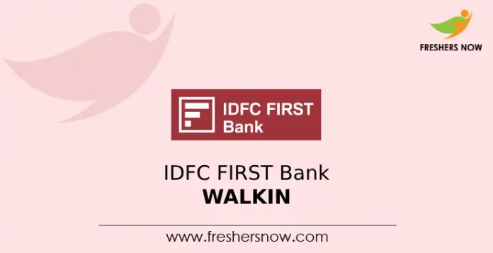 IDFC FIRST Bank Walkin