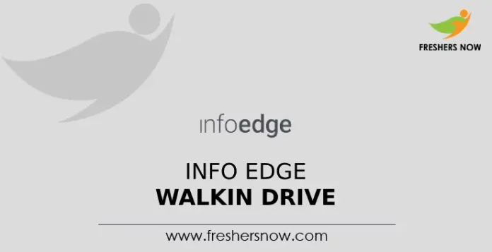 Info Edge Walkin Drive