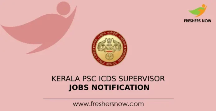 Kerala PSC ICDS Supervisor Jobs