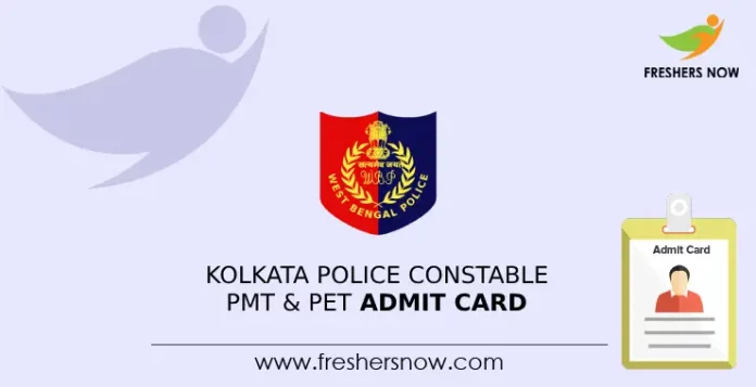 Kolkata Police Constable PMT & PET Admit Card