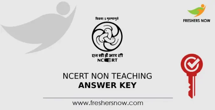 NCERT Non Teaching Answer Key