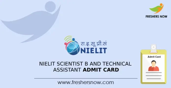 NIELIT Scientist B and Technical Assistant Admit Card