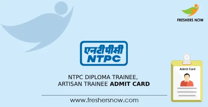 NTPC Diploma Trainee, Artisan Trainee Admit Card
