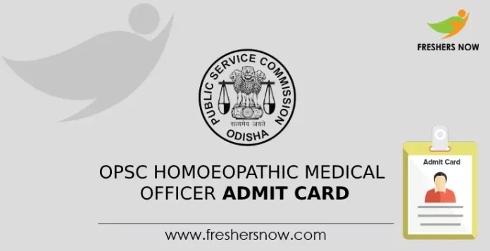 OPSC Homoeopathic Medical Officer Admit Card