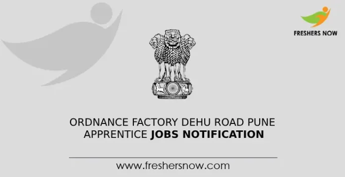 Ordnance Factory Dehu Road Pune Apprentice Jobs Notification