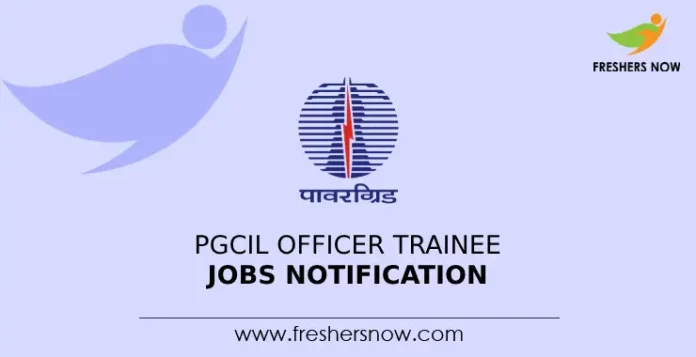 PGCIL Officer Trainee jobs notification