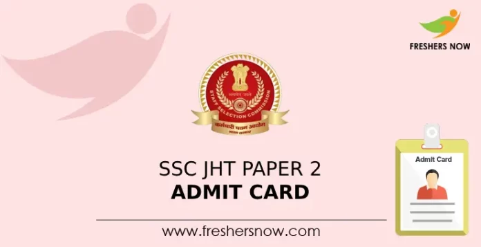 SSC JHT Paper 2 Admit Card