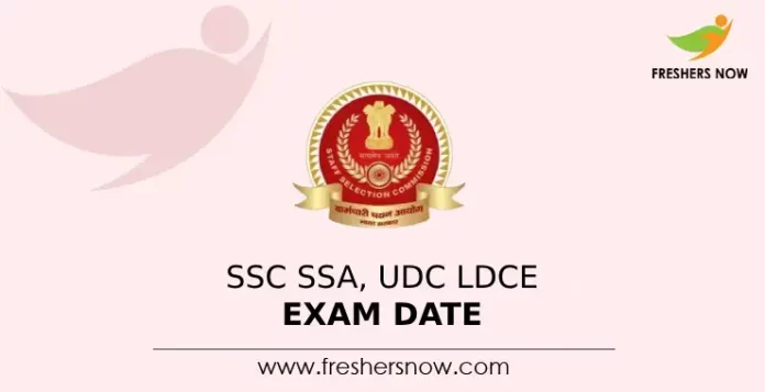 SSC SSA, UDC LDCE Exam Date