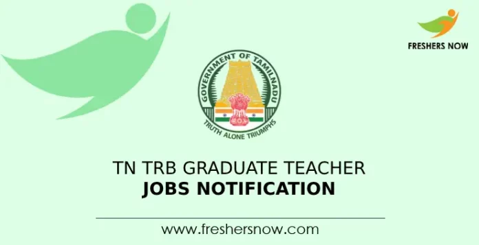 TN TRB Graduate Teacher Jobs Notification