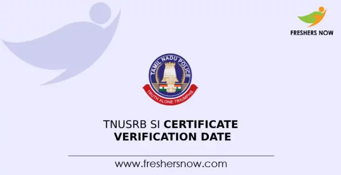 TNUSRB SI Certificate Verification Date