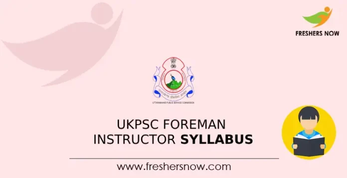 UKPSC Foreman Instructor Syllabus