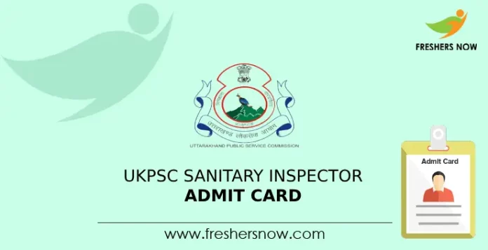 UKPSC Sanitary Inspector Admit Card