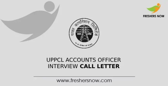 UPPCL Accounts Officer Interview Call Letter
