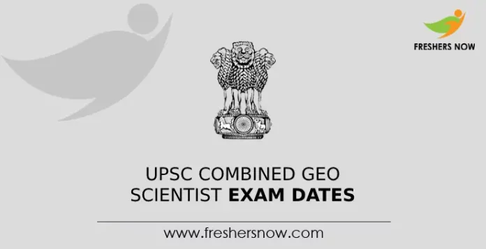 UPSC Combined Geo Scientist Exam Dates