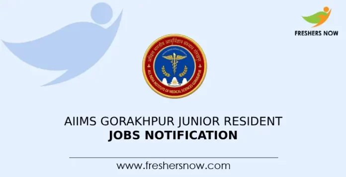 AIIMS Gorakhpur Junior Resident Jobs Notification